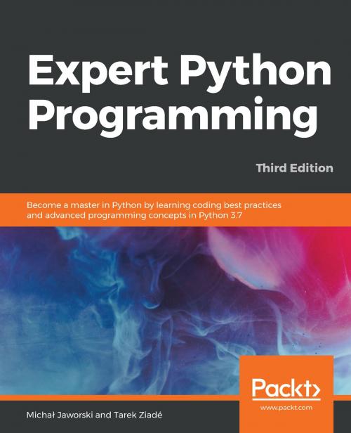 Cover of the book Expert Python Programming, by Michał Jaworski, Tarek Ziadé, Packt Publishing