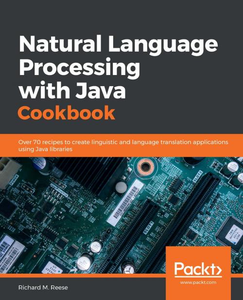 Cover of the book Natural Language Processing with Java Cookbook by Richard M. Reese, Packt Publishing