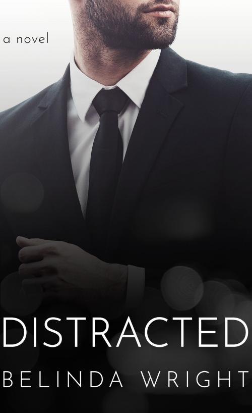 Cover of the book Distracted by Belinda Wright, Troubador Publishing Ltd