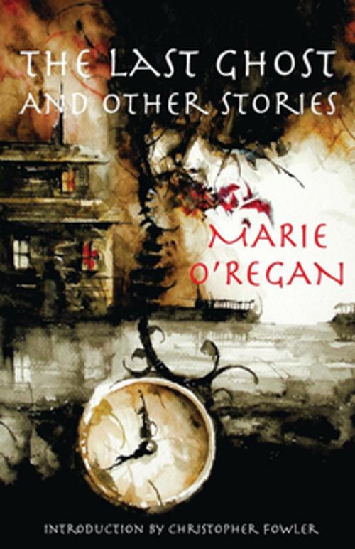 Cover of the book The Last Ghost and Other Stories by Marie O'Regan, Luna Press Publishing