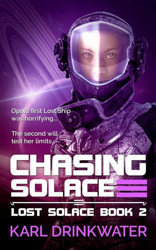 Cover of the book Chasing Solace by Karl Drinkwater, Organic Apocalypse