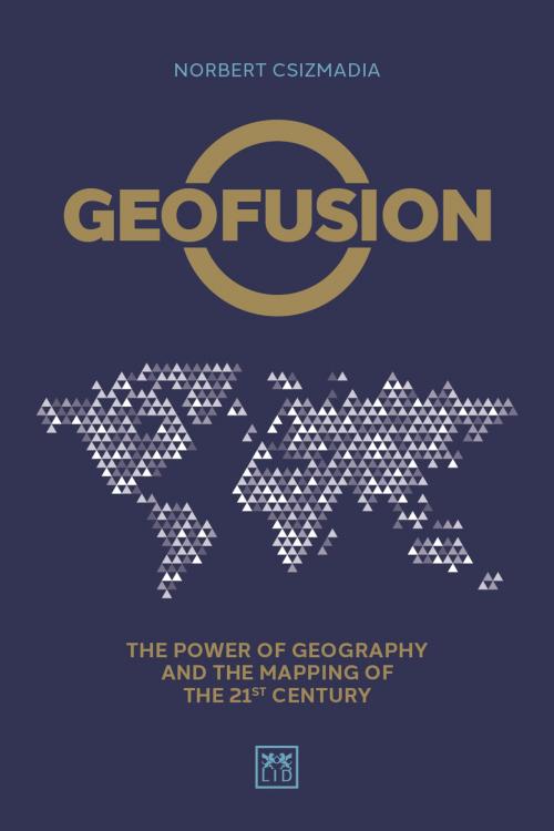 Cover of the book Geofusion by Norbert Csizmadia, LID Publishing