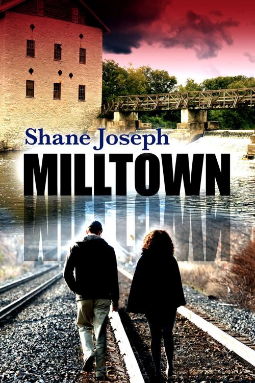 Cover of the book Milltown by Shane Joseph, Blue Denim Press Inc