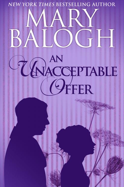 Cover of the book An Unacceptable Offer by Mary Balogh, Class Ebook Editions Ltd.