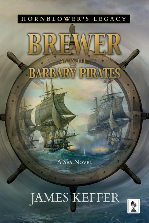 Cover of the book Brewer and The Barbary Pirates by James Keffer, Penmore Press LLC