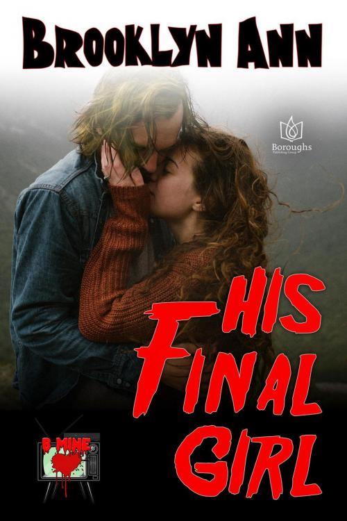 Cover of the book His Final Girl by Brooklyn Ann, Boroughs Publishing Group