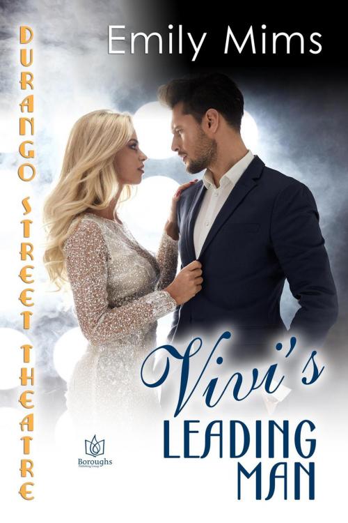 Cover of the book Vivi's Leading Man by Emily Mims, Boroughs Publishing Group