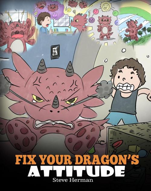 Cover of the book Fix Your Dragon’s Attitude by Steve Herman, DG Books Publishing