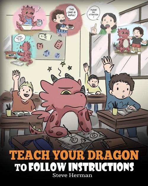 Cover of the book Teach Your Dragon To Follow Instructions by Steve Herman, DG Books Publishing