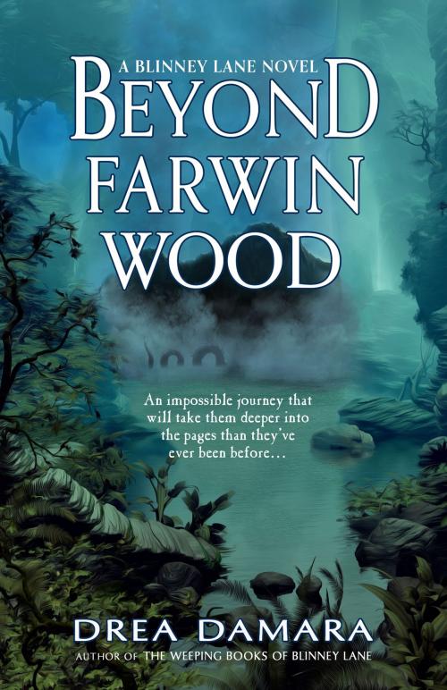 Cover of the book Beyond Farwin Wood by Drea Damara, BHC Press