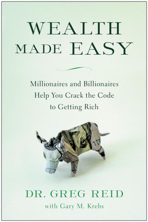 Cover of the book Wealth Made Easy by Dr. Greg Reid, BenBella Books, Inc.