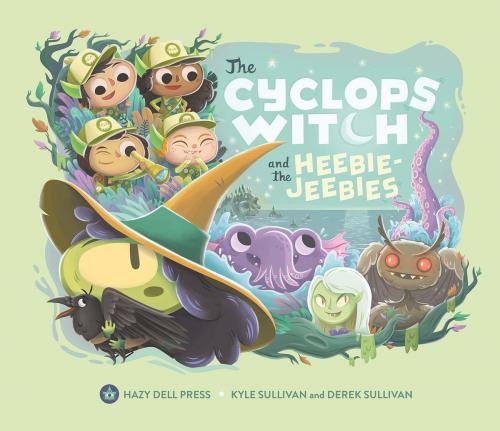 Cover of the book The Cyclops Witch and the Heebie-Jeebies by Kyle Sullivan, Hazy Dell Press