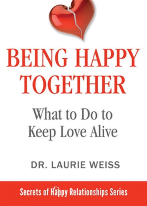 Cover of the book Being Happy Together by Laurie Weiss, Empowerment Systems