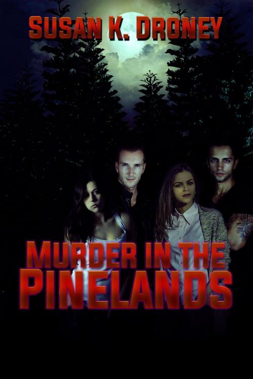 Cover of the book Murder in the Pinelands by Susan K. Droney, World Castle Publishing, LLC
