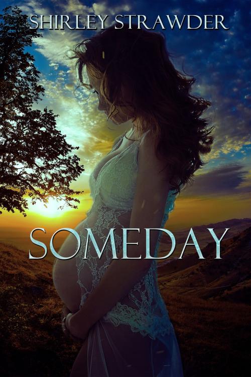 Cover of the book Someday by Shirley Strawder, World Castle Publishing, LLC
