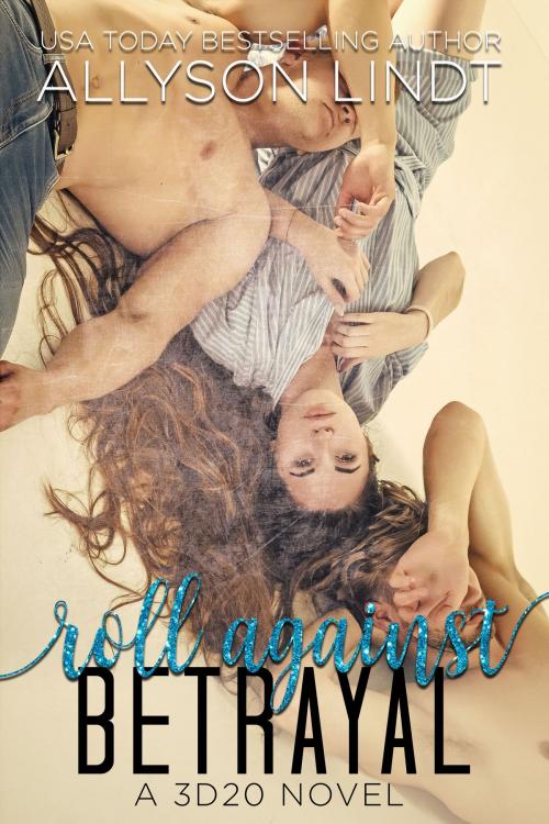 Cover of the book Roll Against Betrayal by Allyson Lindt, Acelette Press