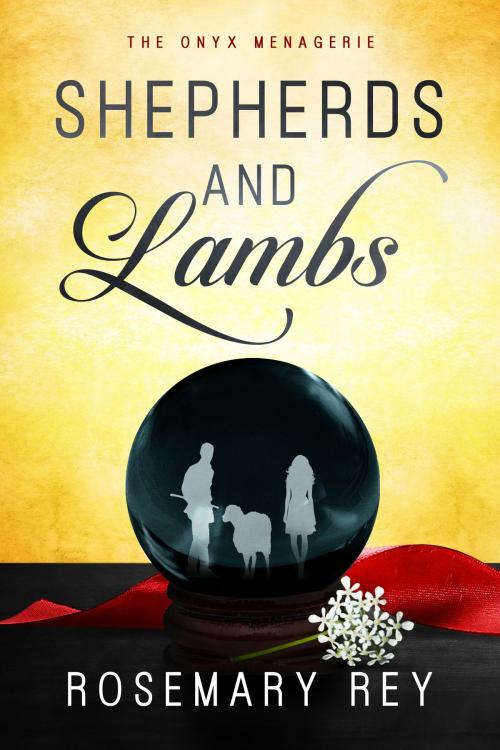 Cover of the book Shepherds and Lambs by Rosemary Rey, Fraise Press