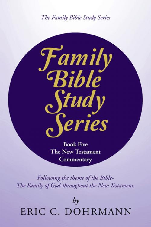 Cover of the book Family Bible Study Series by Eric C. Dohrmann, WestBow Press