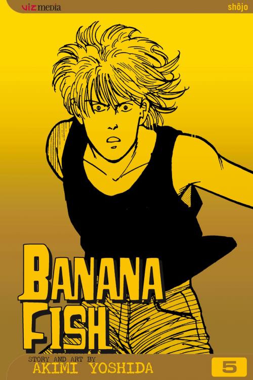 Cover of the book Banana Fish, Vol. 5 by Akimi Yoshida, VIZ Media