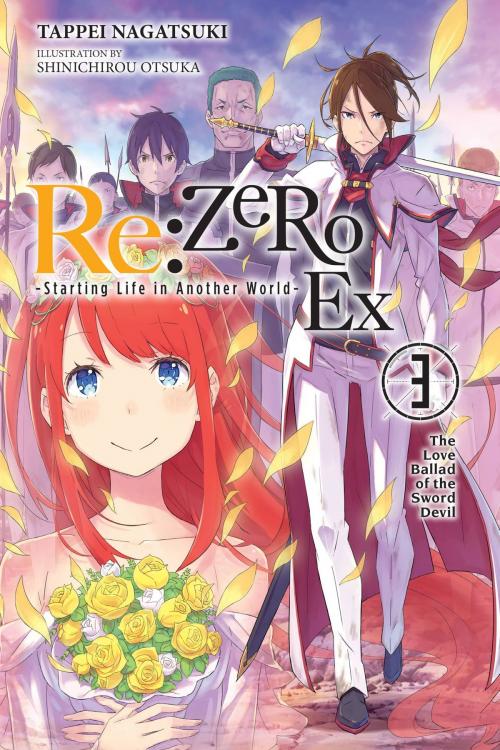 Cover of the book Re:ZERO -Starting Life in Another World- Ex, Vol. 3 (light novel) by Tappei Nagatsuki, Shinichirou Otsuka, Yen Press