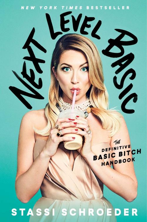 Cover of the book Next Level Basic by Stassi Schroeder, Gallery Books