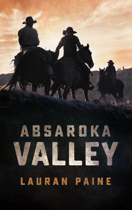 Cover of the book Absaroka Valley by Lauran Paine, Blackstone Publishing