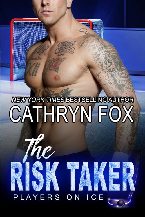 Cover of the book The Risk Taker by Cathryn Fox, Cathryn Fox