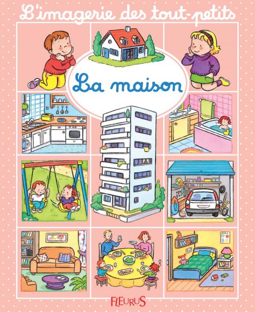 Cover of the book La maison by Nathalie Bélineau, Émilie Beaumont, Fleurus