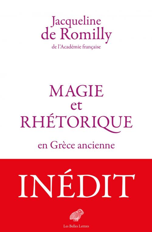 Cover of the book Magie et rhétorique en Grèce ancienne by Jacqueline de Romilly, Nicolas Filicic, Monique Trédé-Boulmer, Les Belles Lettres