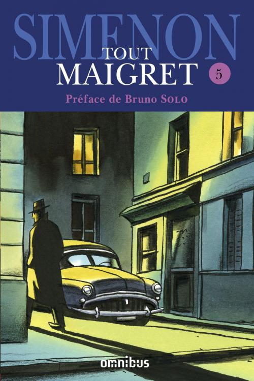 Cover of the book Tout Maigret T. 5 by Georges SIMENON, Bruno SOLO, Place des éditeurs