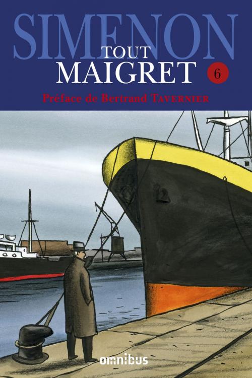 Cover of the book Tout Maigret T. 6 by Georges SIMENON, Bertrand TAVERNIER, Place des éditeurs