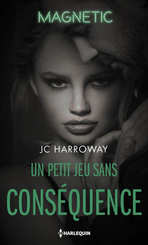 Cover of the book Un petit jeu sans conséquence by JC Harroway, Harlequin