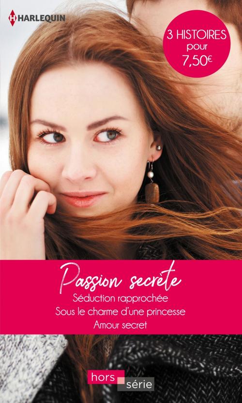 Cover of the book Passion secrète by Trish Wylie, Teresa Carpenter, Diana Palmer, Harlequin