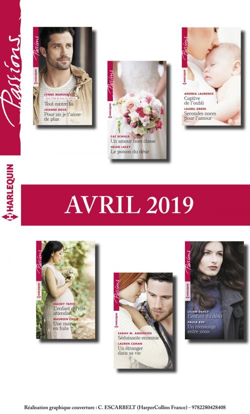 Cover of the book 12 romans Passions (n°785 à 790 - Avril 2019) by Collectif, Harlequin