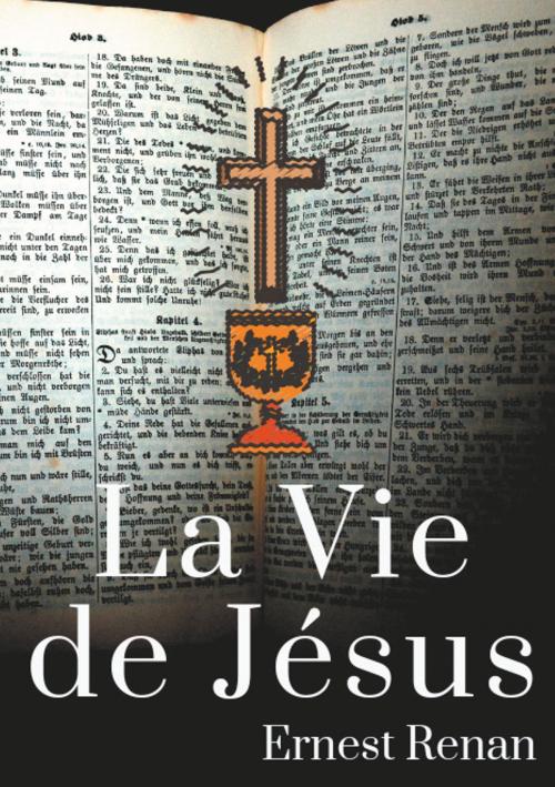 Cover of the book La Vie de Jésus by Ernest Renan, Books on Demand