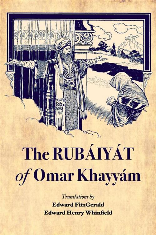 Cover of the book The Rubáiyát of Omar Khayyám by Edward FitzGerald, Edward Henry Whinfield, Alicia Éditions