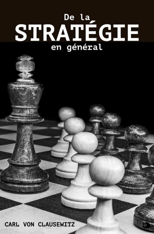 Cover of the book De la Stratégie en général by Carl von Clausewitz, Alicia Editions