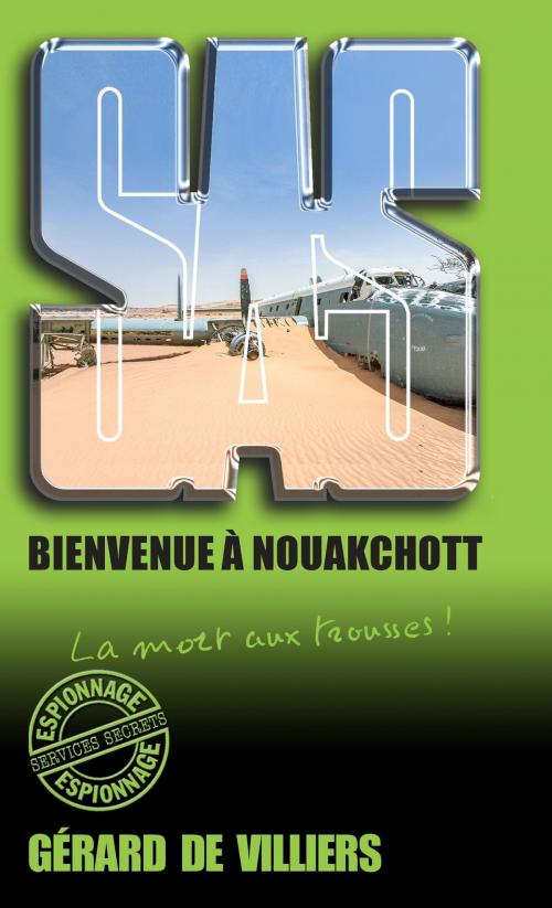 Cover of the book SAS 187 Bienvenue à Nouakchott by Gérard de Villiers, Gérard de Villiers - SAS