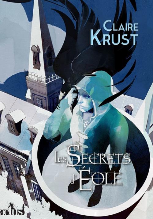Cover of the book Les Secrets d'Éole by Claire Krust, Éditions ActuSF
