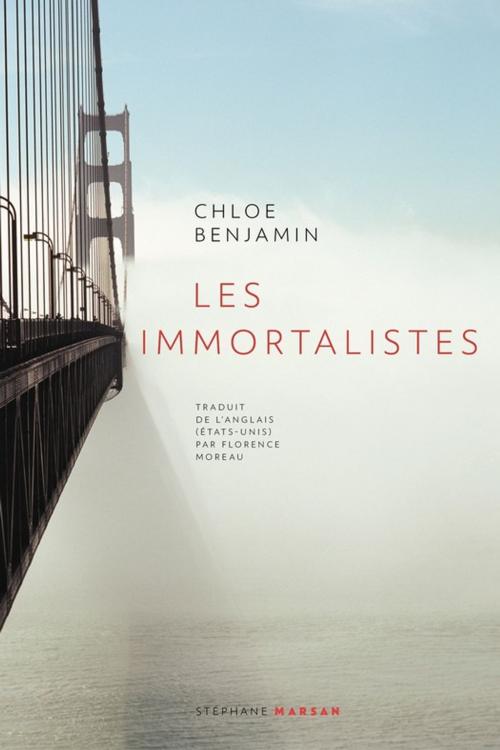 Cover of the book Les Immortalistes by Chloe Benjamin, Stéphane Marsan