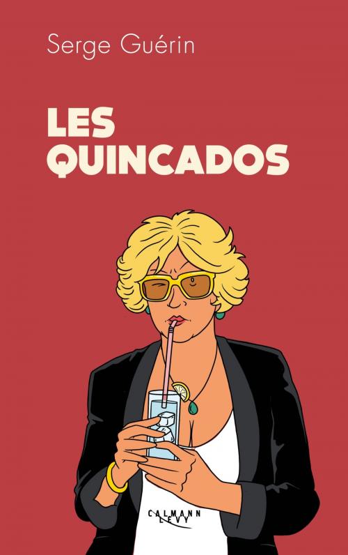 Cover of the book Les Quincados by Serge Guérin, Calmann-Lévy