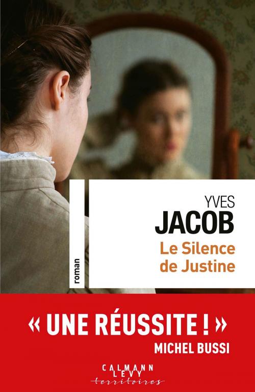Cover of the book Le silence de Justine by Yves Jacob, Calmann-Lévy