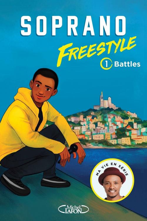 Cover of the book Freestyle - tome 1 Battles by Soprano, Michel Lafon