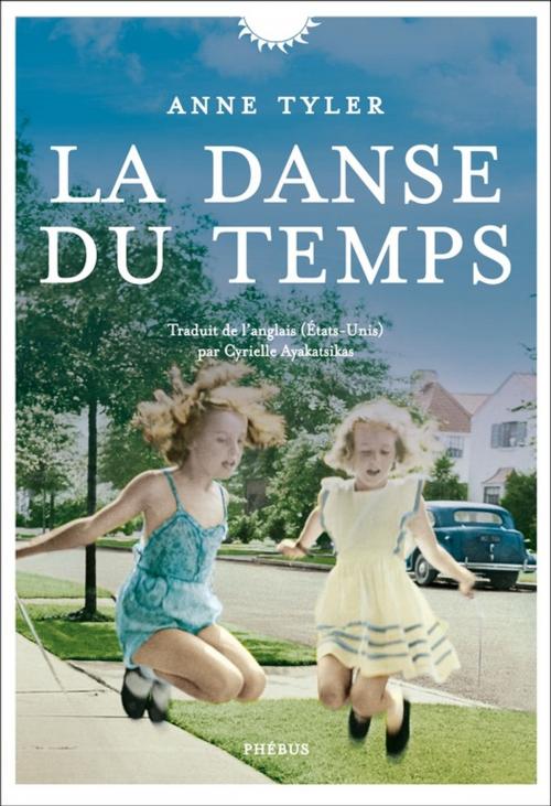 Cover of the book La danse du temps by Anne Tyler, Phébus