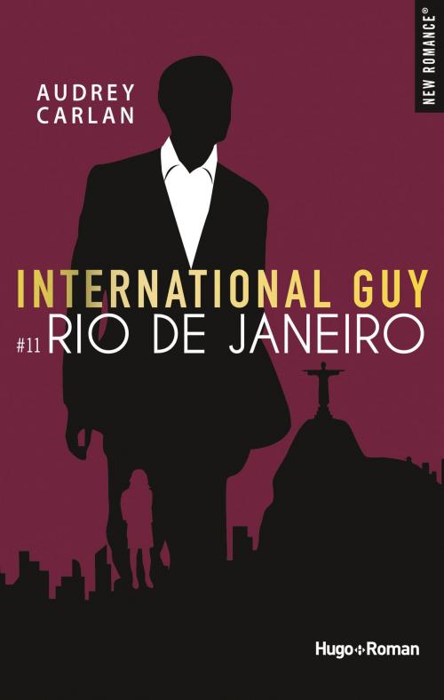 Cover of the book International guy - tome 11 Rio de Janeiro by Audrey Carlan, Hugo Publishing
