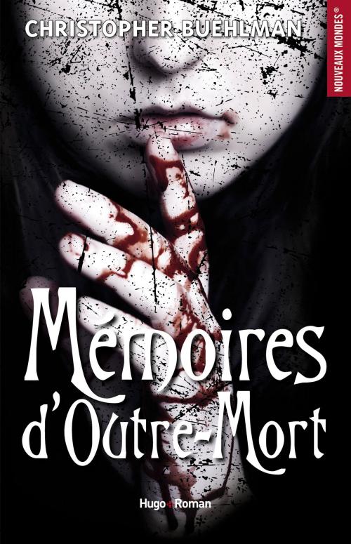 Cover of the book Mémoires d'outre-mort by Christopher Buehlman, Hugo Publishing