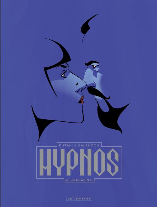 Cover of the book HYPNOS - tome 2 - La Disciple by Laurent Galandon, Le Lombard