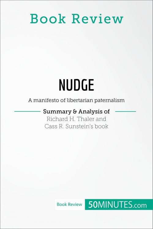Cover of the book Book Review: Nudge by Richard H. Thaler and Cass R. Sunstein by 50MINUTES.COM, 50Minutes.com