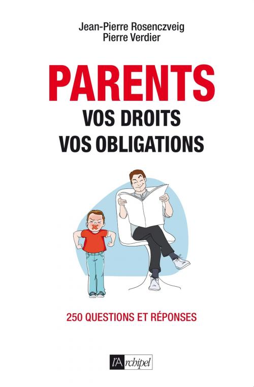 Cover of the book Parents : vos droits, vos obligations by Pierre Verdier, Archipel