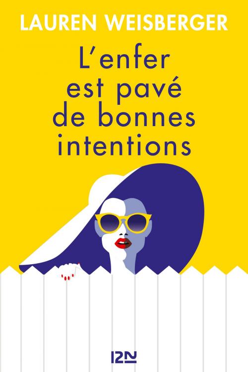 Cover of the book L'Enfer est pavé de bonnes intentions by Lauren WEISBERGER, Univers Poche